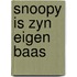 Snoopy is zyn eigen baas