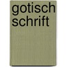 Gotisch schrift door M. Keulen