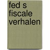 Fed s fiscale verhalen by Unknown