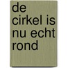 De cirkel is nu echt rond door Onbekend