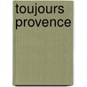 Toujours provence door Mayle