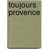 Toujours provence by Mayle