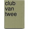Club van twee by Takens