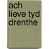 Ach lieve tyd drenthe