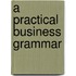 A practical business grammar