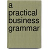 A practical business grammar door Jolanda Budding