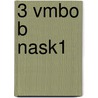 3 Vmbo B NaSk1 door Onbekend
