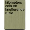 Kilometers cola en knetterende ruzie door Carry Slee