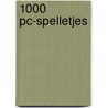 1000 Pc-spelletjes door Onbekend