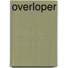 Overloper by Carter