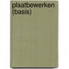 Plaatbewerken (basis) door Onbekend