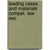 Leading cases and materials compet. law eec door Onbekend