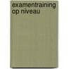 Examentraining op niveau by Jansen