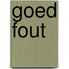 Goed fout door Boshuizen
