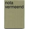 Nota Vermeend by Unknown