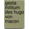 Gesta militum des hugo von macon by Unknown