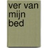 Ver van mijn bed