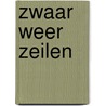 Zwaar weer zeilen door K. Adlard Coles