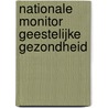 Nationale Monitor Geestelijke Gezondheid by H. van 'T. Land