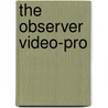 The observer video-pro door Onbekend