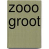 Zooo groot by M. Diekman