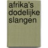 Afrika's Dodelijke Slangen