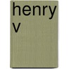 Henry v door William Shakespeare