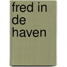 Fred In De Haven door Jessica Lutz
