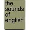 The sounds of English by S. Geukens