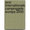 ACSI internationale campinggids Europa 2000 door Onbekend