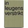 In leugens verstrikt by Judith Michael