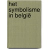 Het Symbolisme in België door M. Draguet