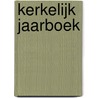 Kerkelijk Jaarboek door Deputaatschap Algemene Kerkelijke Zaken