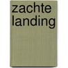 Zachte landing by J. De Kroon