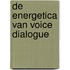 De energetica van Voice Dialogue