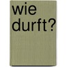 Wie durft? door Katrien Vandewoude