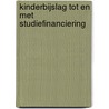 Kinderbijslag tot en met studiefinanciering door Aart Hoogcarspel
