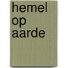 Hemel op aarde by Hans Bouma