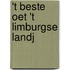 't Beste oet 't Limburgse landj