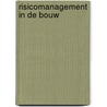 Risicomanagement in de bouw by Joop Halman