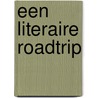 Een literaire roadtrip door Aad Meinderts