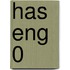 HAS ENG 0