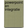 PowerPoint en integratie by Unknown