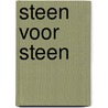 Steen voor steen by J. Weertz