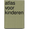 Atlas voor kinderen door Dreecken