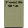 Differentiatie in de klas by D. Heacox