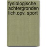 Fysiologische achtergronden lich.opv. sport door Kemper