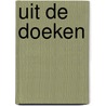 Uit de doeken by R. Vandendaele