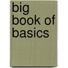 Big Book of Basics by S. Dickhaut