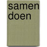 Samen doen by Unknown